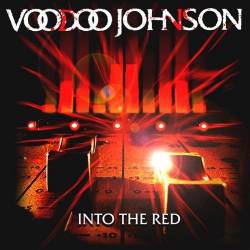 Voodoo Johnson : Into the Red